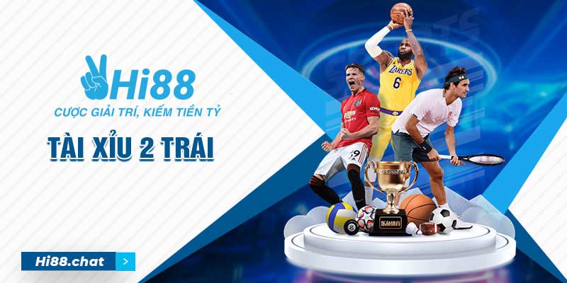 Tài Xỉu 2 Trái - Lựa Chọn Và Những Chiến Thuật Đánh Sập Nhà Cái 5 tài xỉu 2 trái