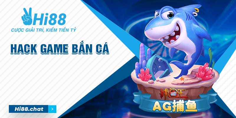 Hack Game Bắn Cá: Những Điều Bạn Cần Biết Trước Khi Sử Dụng