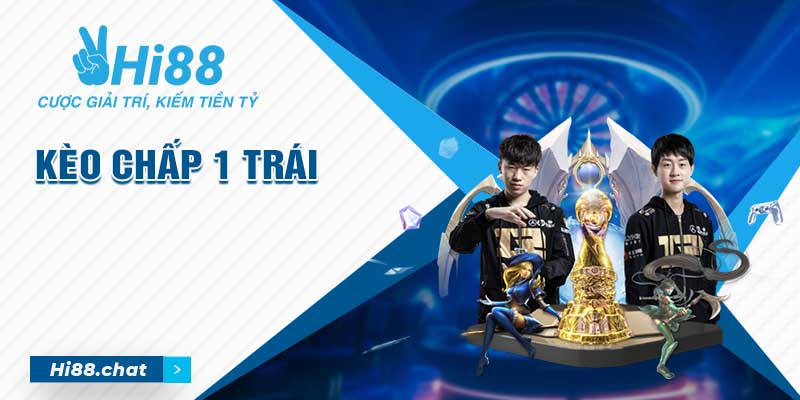 Kèo Chấp 1 Trái Là Gì? Chơi Trên Hay Dưới Với Tỷ Lệ Một Hòa